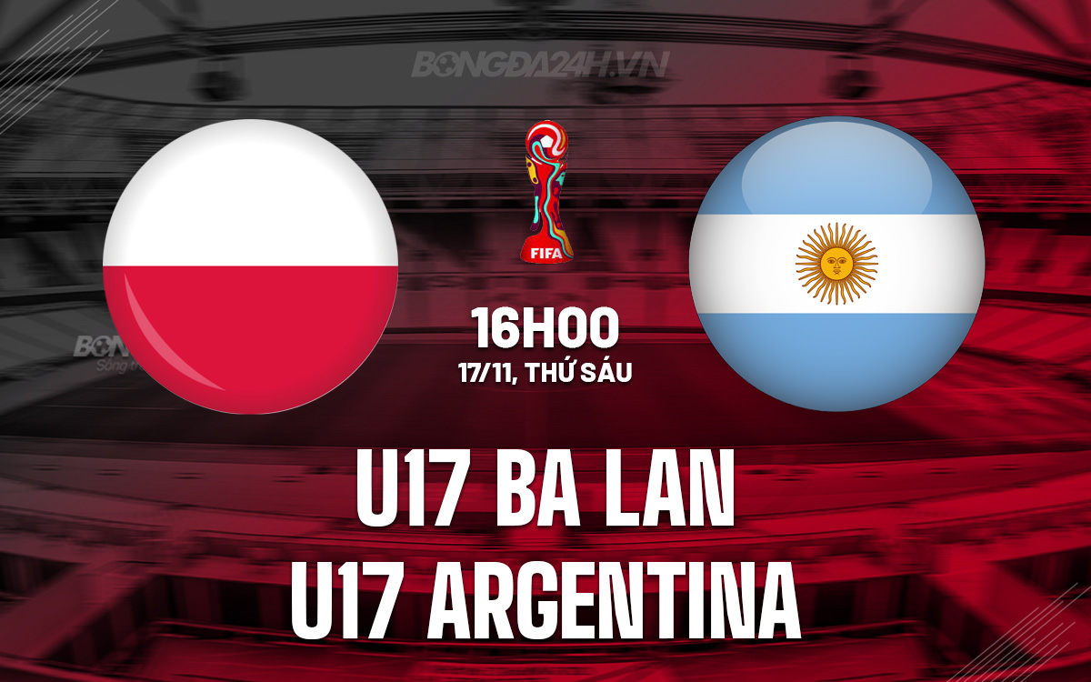 U17 Ba Lan vs U17 Argentina